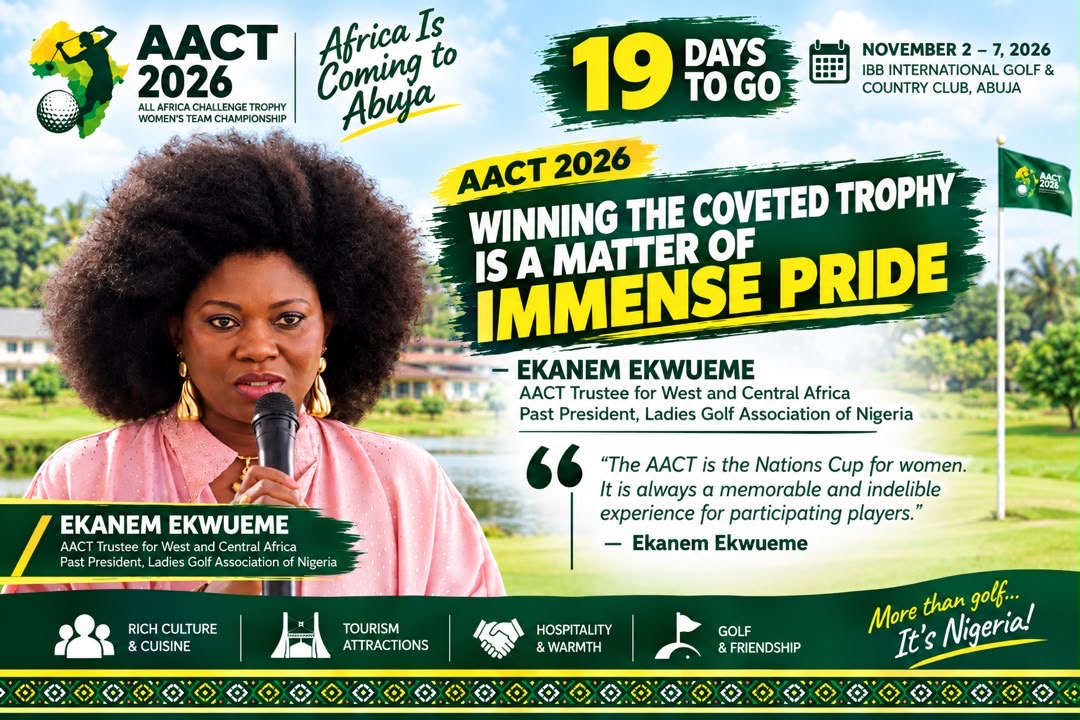 19 Days to AACT 2026: Ekanem Ekwueme urges Nigeria to chase continental Golf glory on home soil